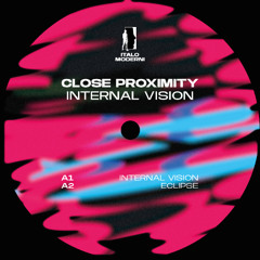 CLOSE PROXIMITY - Internal Vision EP  (Vinyl 12'' + Digital) Limited Edition (Snippets)