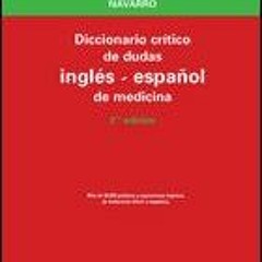 ( Ct3 ) Diccionario Crítico de Dudas Inglés-Español de Medicina (Spanish Edition) by  Fernando A.