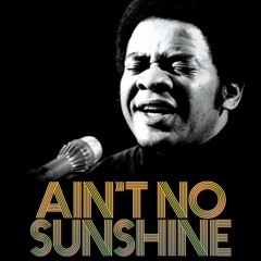 AIN'T NO SUNSHINE  (G-DOUBLE-E - Speedgarage edit)