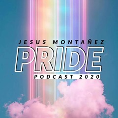 Jesus Montanez - PRIDE Podcast 2020
