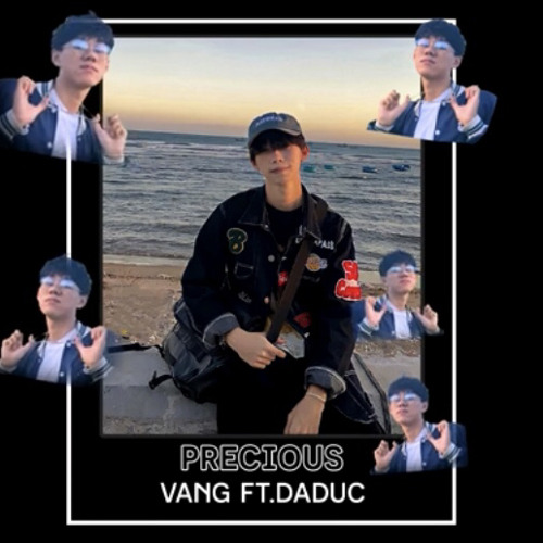 PRECIOUS - DADUC FT. Vang