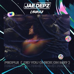 Libianca - People (Jae Depz House Remix)