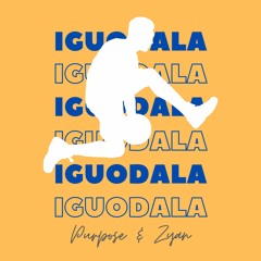 PURPOSE x ZYAN - IGUODALA (Prod. By Ocean Beats)