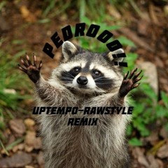 pedro Rawstyle-uptempo remix  daan_shnk