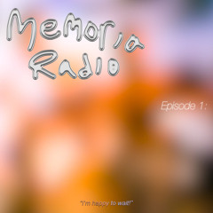 MEMORIA radio • episode: 1
