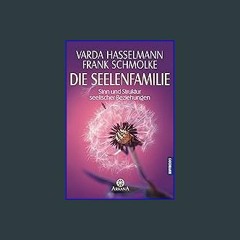 ebook read pdf ⚡ Die Seelenfamilie: Sinn und Struktur seelischer Beziehungen (German Edition) Full