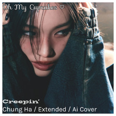 Chung Ha - Creepin' (Extended)