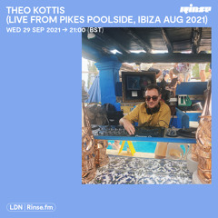 Theo Kottis (Live from Pikes Poolside, Ibiza Aug 2021) - 29 September 2021