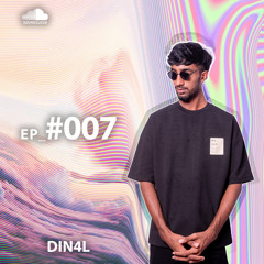 DINAL -EP- #007