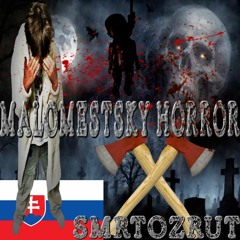 SMRTOZRUT  - MALOMESTSKY HOROR