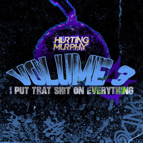 I PUT THAT SH!T ON EVERYTHING VOL. 3