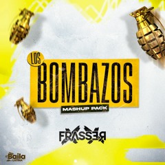Los Bombazos (Frasser Pack Mashup) //Descarga Gratis//