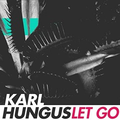 KARL HUNGUS - GOT YOUR LOVE
