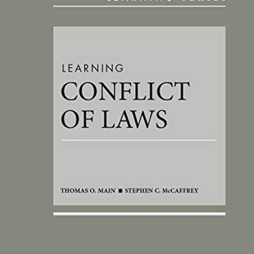[ACCESS] KINDLE 📒 Learning Conflict of Laws (Learning Series) by  Thomas Main &  Ste