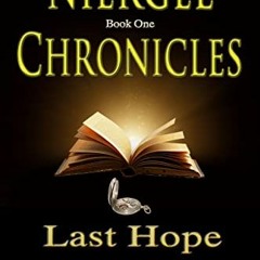 Get KINDLE PDF EBOOK EPUB Niergel Chronicles - Last Hope: Niergel Chronicles Book I by  D. I. Hennes