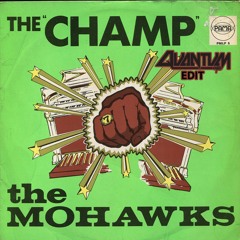 The Champ (DJ QUANTUM EDIT)