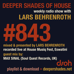 DSOH #843 Deeper Shades Of House w/ guest mix by MAX SINAL