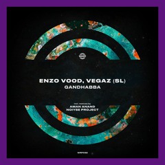 PREMIERE: Enzo Vood, Vegaz(SL) - Gandhabba (NOIYSE PROJECT Remix) [WARPP]