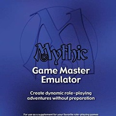 READ EBOOK 💘 Mythic Game Master Emulator (Mythic Role Playing And Game Master Emulat