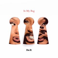In My Bag x Do It [FLO & Chloe x Halle]