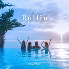 브레이브걸스 (Brave Girls) - 롤린 (Rollin') [Louis Bonheur Remix) ❤