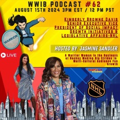 Warrior Women in Business Podcast Episode 62 : Kimberly B. Davis NHL Sr executive