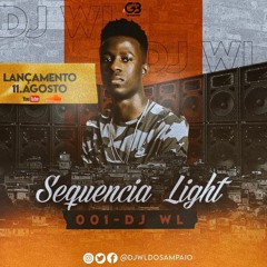 SEQUÊNCIA LIGHT 001 DJ WL DO SAMPAIO ((BAILE DO WL))