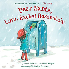 [READ] EBOOK 📬 Dear Santa, Love, Rachel Rosenstein by  Amanda Peet,Andrea Troyer,Chr