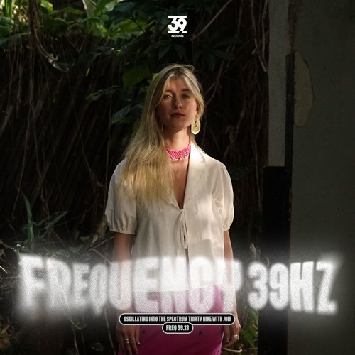 Frequency 39.13 w/ JOIA