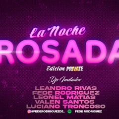 GUARACHA VIDEO SET🌸LA NOCHE ROSADA 2🌸EDICION PRIVATE + DJS INVITADOS - FEDE RODRIGUEZ