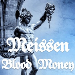 Meissen - BLOOD MONEY (Hard Tecnho)