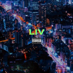 LIV (produced by: DJ Ray G)