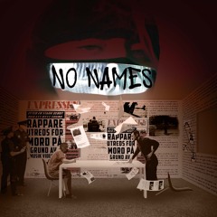 NO NAMES
