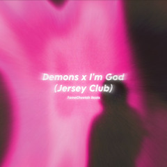 Demons x I’m God #JerseyClub