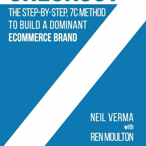 Stream [READ] -Checkout: The Step-by-Step, 7C Method to Build a ...