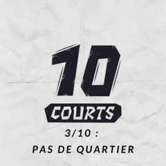 RIJA - G -DIX COURTS - PAS DE QUARTIER - 3-10 - EXTRAIT