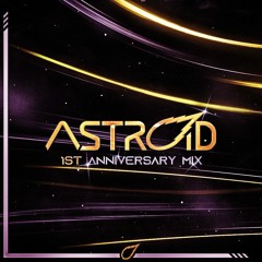 Astroid - 1st Anniversary Mix
