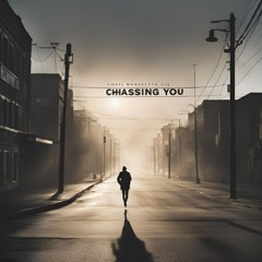 Chasing You