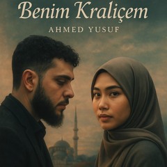 Ahmed Yusuf - Benim Kraliçem (Official Audio)