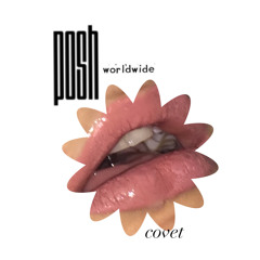 posh- covet