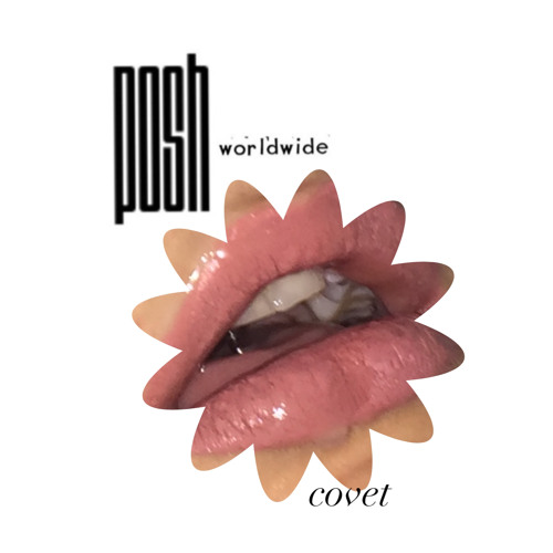 posh- covet