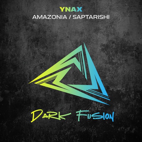 Ynax - Amazonia [Dark Fusion]