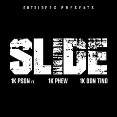 Slide (feat. Outsiders Brand, 1K Phew & 1K Don Tino)