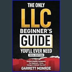 READ [PDF] 📖 The Only LLC Beginners Guide You’ll Ever Need: Limited Liability Companies For Beginn