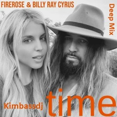 Time - Firerose & Billy Ray Cyrus (Kimbassdj Remix)