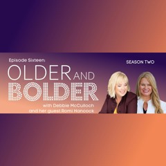 Older And Bolder Season 2 Episode 16: Trafficked To Triumph With  Romi Hancock