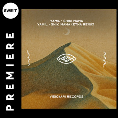 PREMIERE : Yamil - Shiki mama (Etna remix)[VISIONARI]