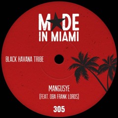 Black Havana Tribe - Mangusye feat. Oba Frank Lords