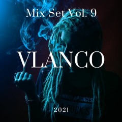 VLANCO Mixset - Vol.9