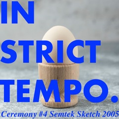 Ceremony #4 Semtek - Sketch Mix 2005